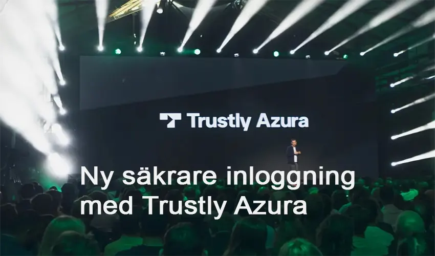 Ny säkrare inloggning med Trustly Azure ger fördelar för operatörer